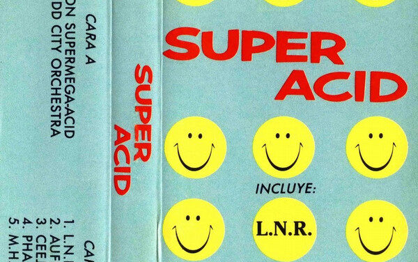 Super Acid: mi primer disco fue… una mierdaca
